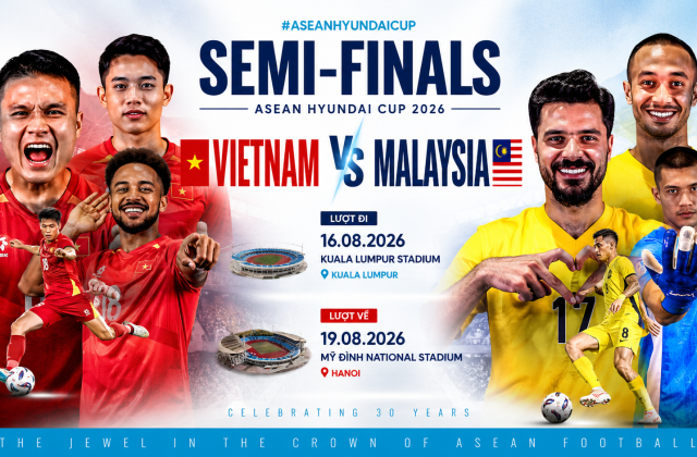 Lịch bán kết ASEAN Championship 2026 giữa Việt Nam và Malaysia